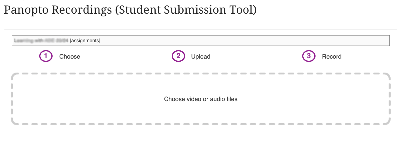 Panopto submission tool showing the three options: Choose, Upload, and Record