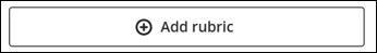 Rubric Guide - Add Rubric