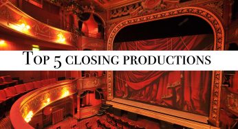 Must see productions closing soon
