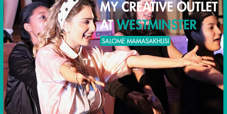 My Creative Outlet at Westminster - International Student Blogger, Salome Mamasakhlisi