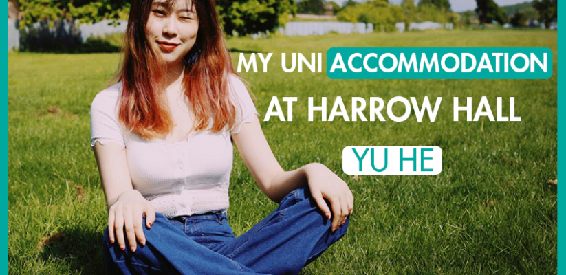 My Accommodation Guide - Harrow Hall - International Student Blogger, Yu He