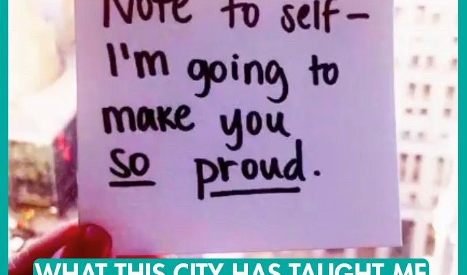 What This City Has Taught Me - International Student Blogger, Dalma Aczel - title image - posted note saying "Note to self - I'm going to make you so proud."