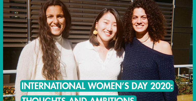 International Women's Day 2020: Thoughts and Ambitions