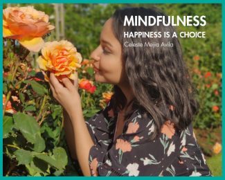 Mindfulness - Happiness Is a Choice_International Student Blogger, Celeste Mejia Avila_Celeste smelling roses