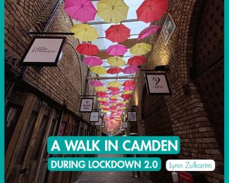 A Walk in Camden during Lockdown 2.0_International Student Blogger_Lynn Zulkarim_ult-coloured umbrellas down a Camden alley