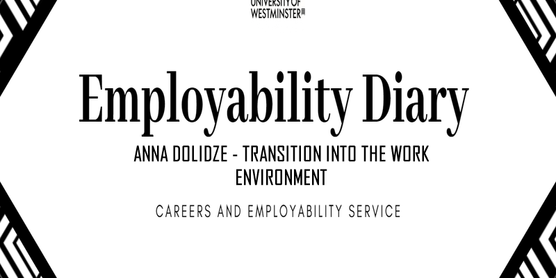 Employability Diary - Anna Dolidze, transition into the work environment