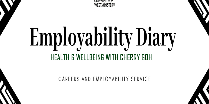 Employability Diary - Health and Wellbeing with Cherry Goh