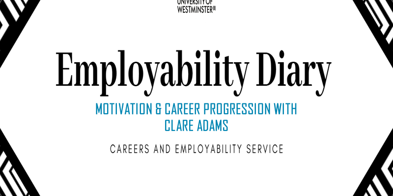 Employability Diary: Motivation & Career Progression with Clare Adams