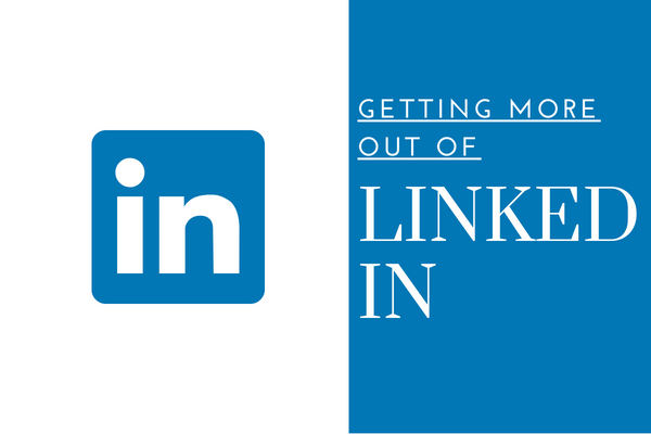 Getting more out of LinkedIn