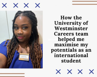 How the University of Westminster Careers team helped me maximise my potentials as an international student