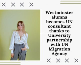 Westminster alumna becomes UN consultant thanks to University partnership with UN Migration Agency