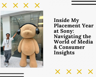 Inside My Placement Year at Sony: Navigating the World ofMedia & Consumer Insights