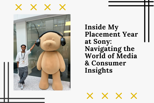 Inside My Placement Year at Sony: Navigating the World ofMedia & Consumer Insights