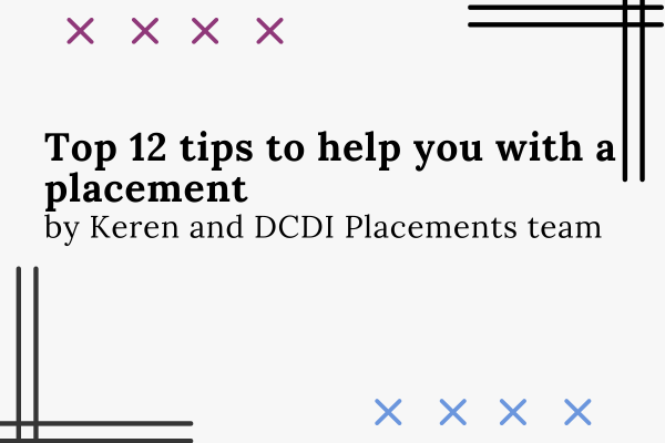 Considering a placement Here are our top 12 tips